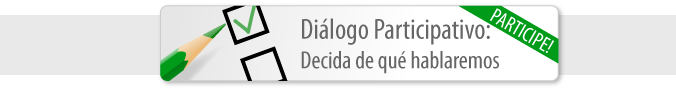 Dilogo Participativo: T decides de qu hablaremos
