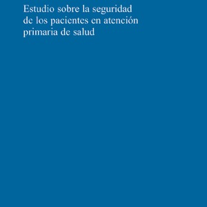 APEAS: Estudio sobre la seguridad de los pacientes en atención primaria de salud