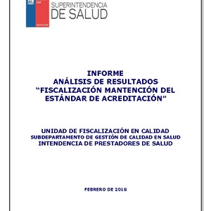 Informe Análisis de resultados "Fiscalización mantención del Estándar de Acreditación"